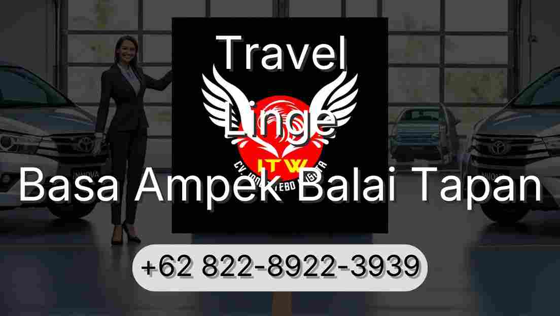 Travel Linge Basa Ampek Balai Tapan