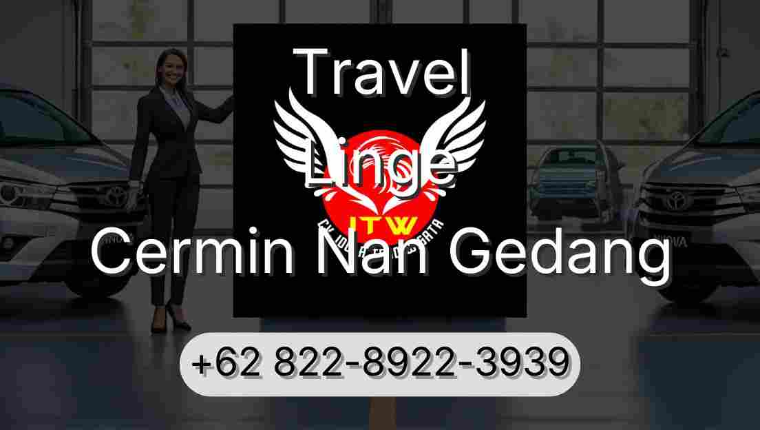 Travel Linge Cermin Nan Gedang