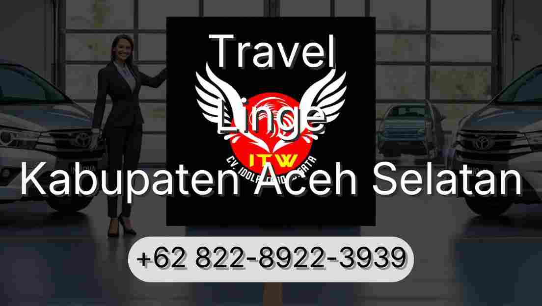Travel Linge Kabupaten Aceh Selatan