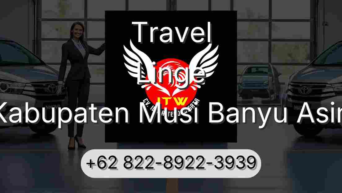 Travel Linge Kabupaten Musi Banyu Asin