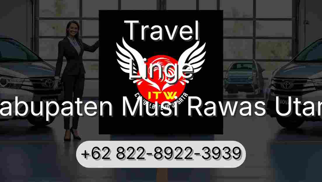 Travel Linge Kabupaten Musi Rawas Utara