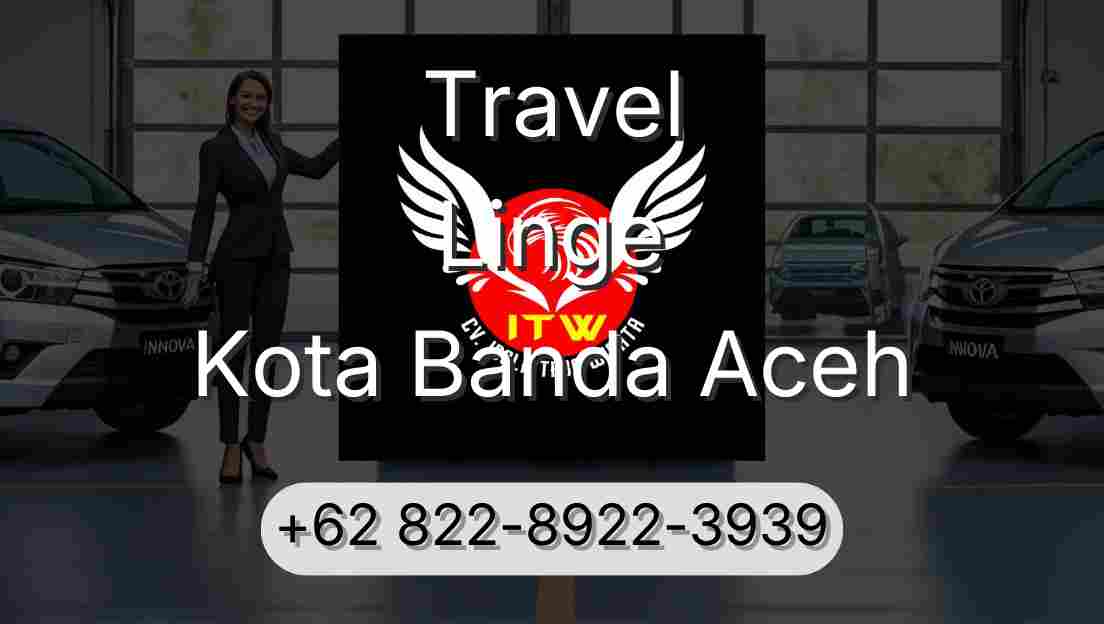 Travel Linge Kota Banda Aceh