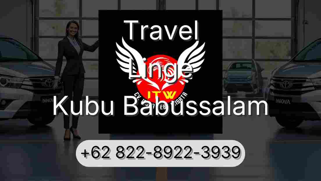 Travel Linge Kubu Babussalam