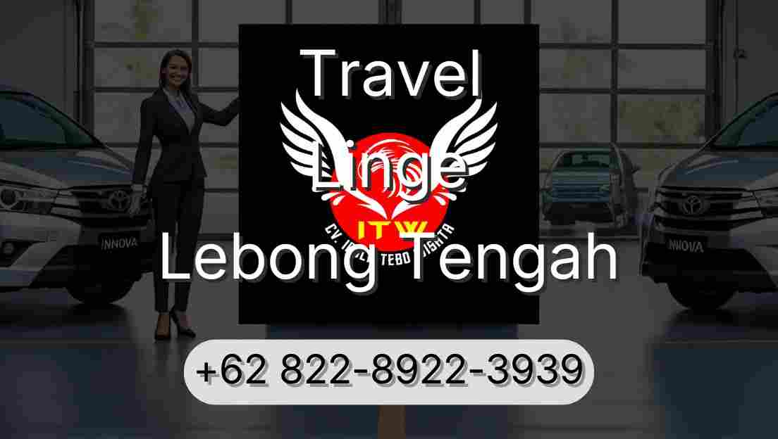 Travel Linge Lebong Tengah