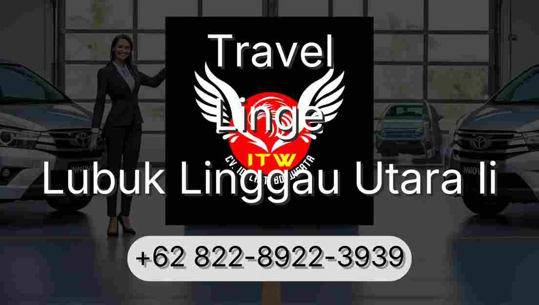 Travel Linge Lubuk Linggau Utara Ii