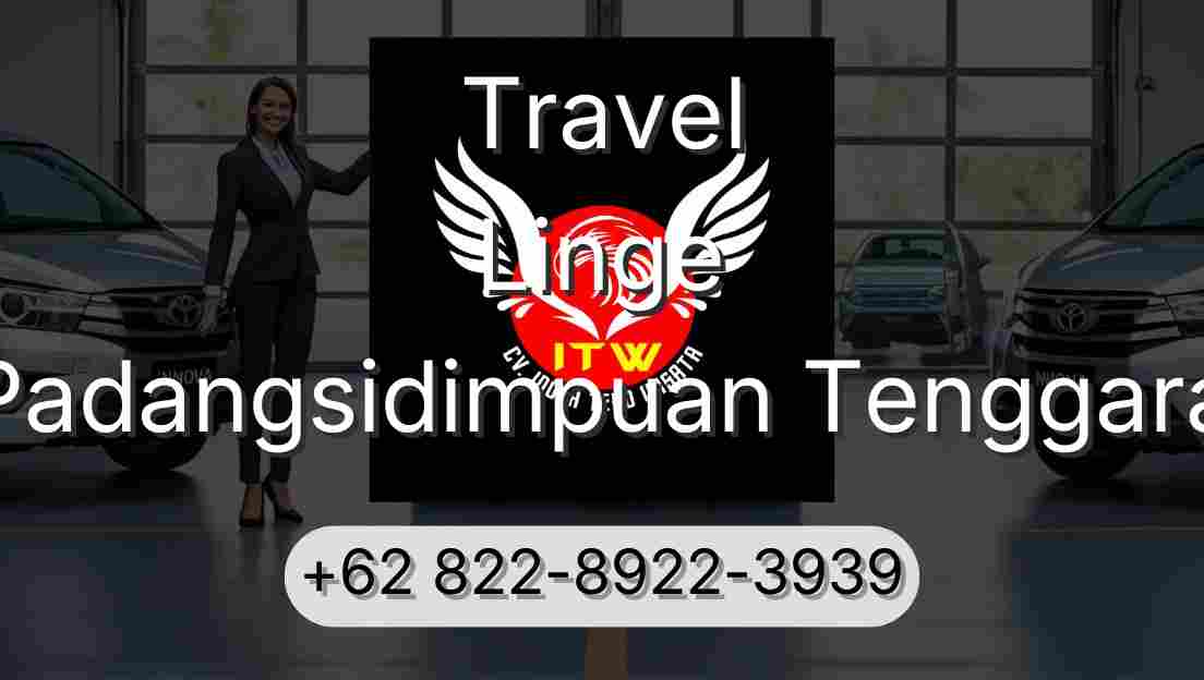 Travel Linge Padangsidimpuan Tenggara