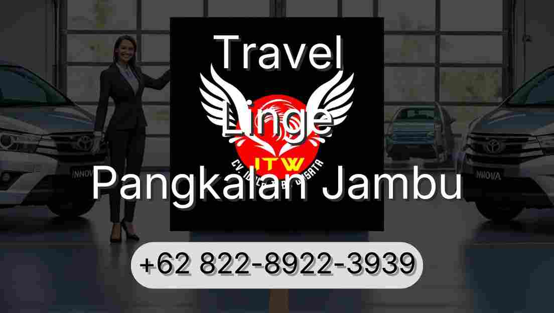 Travel Linge Pangkalan Jambu