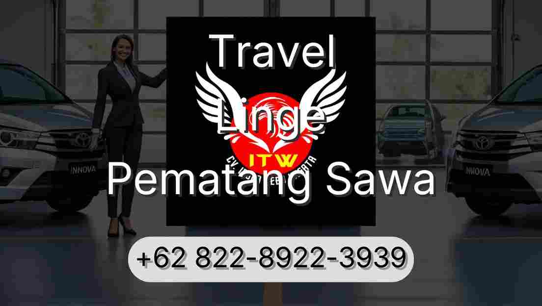 Travel Linge Pematang Sawa