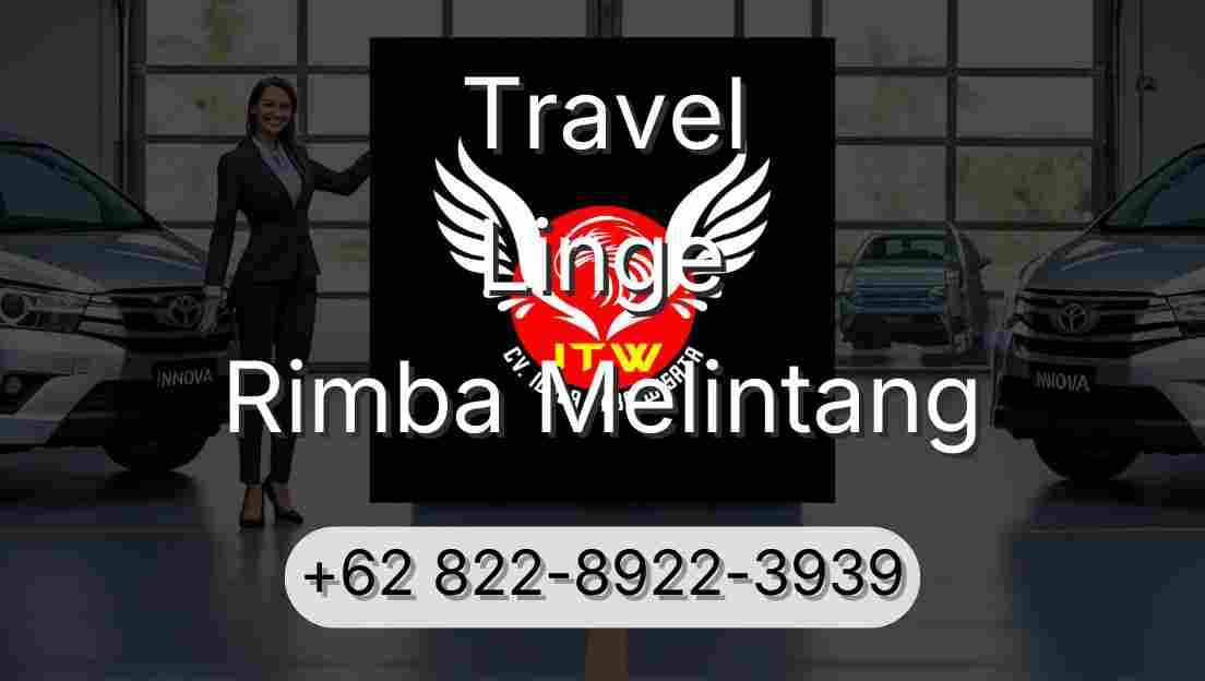 Travel Linge Rimba Melintang