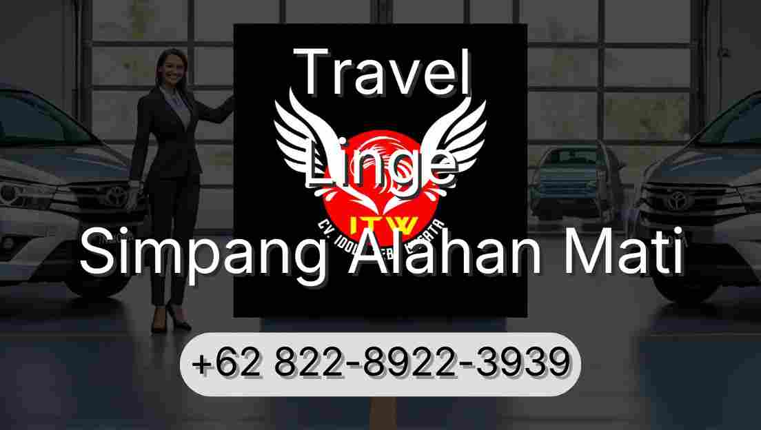 Travel Linge Simpang Alahan Mati