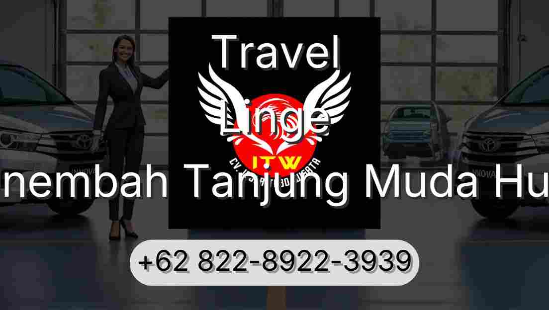 Travel Linge Sinembah Tanjung Muda Hulu