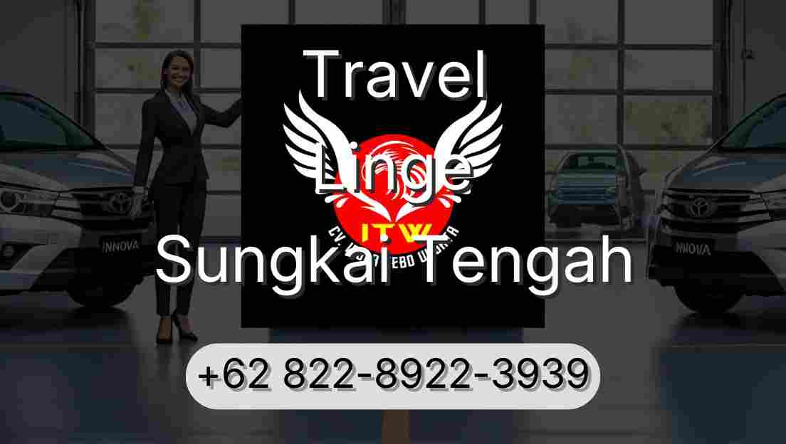 Travel Linge Sungkai Tengah