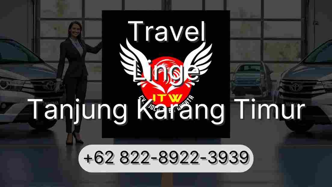 Travel Linge Tanjung Karang Timur