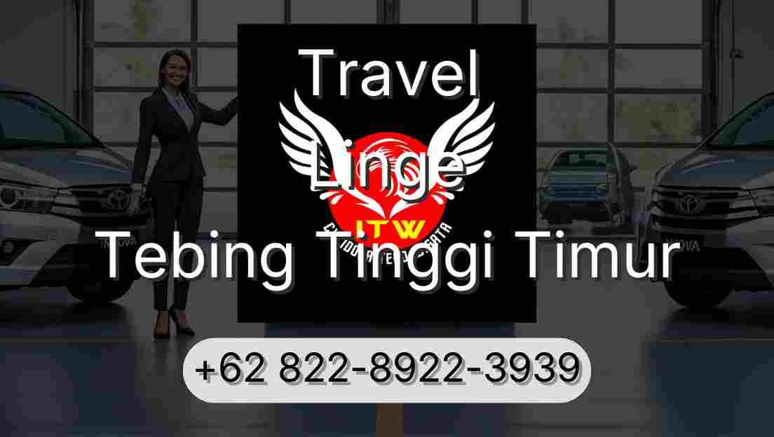 Travel Linge Tebing Tinggi Timur