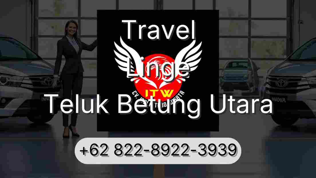 Travel Linge Teluk Betung Utara