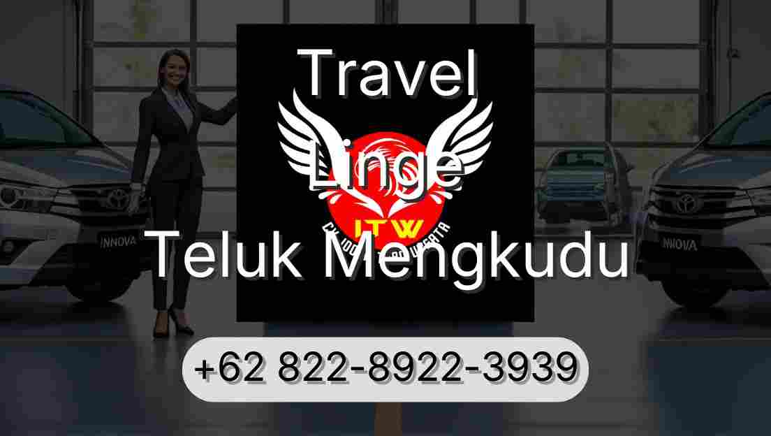 Travel Linge Teluk Mengkudu