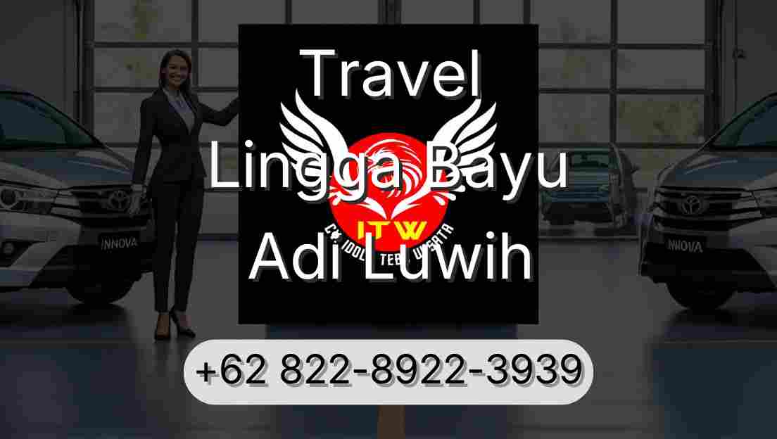 Travel Lingga Bayu Adi Luwih