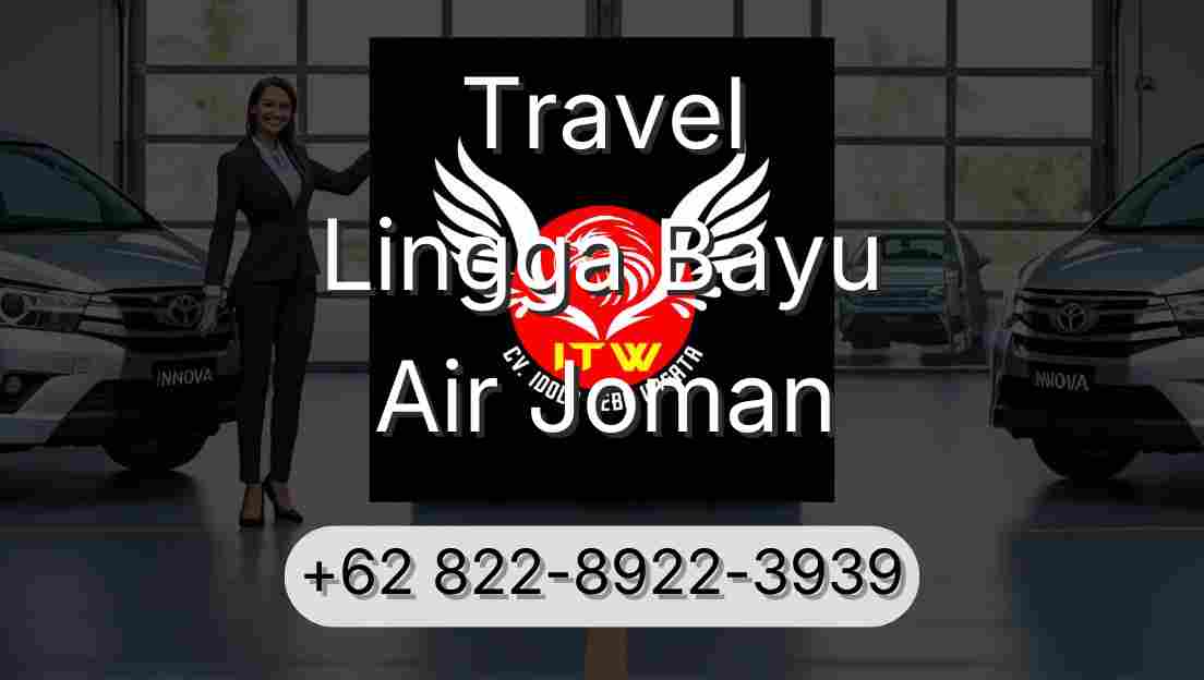 Travel Lingga Bayu Air Joman