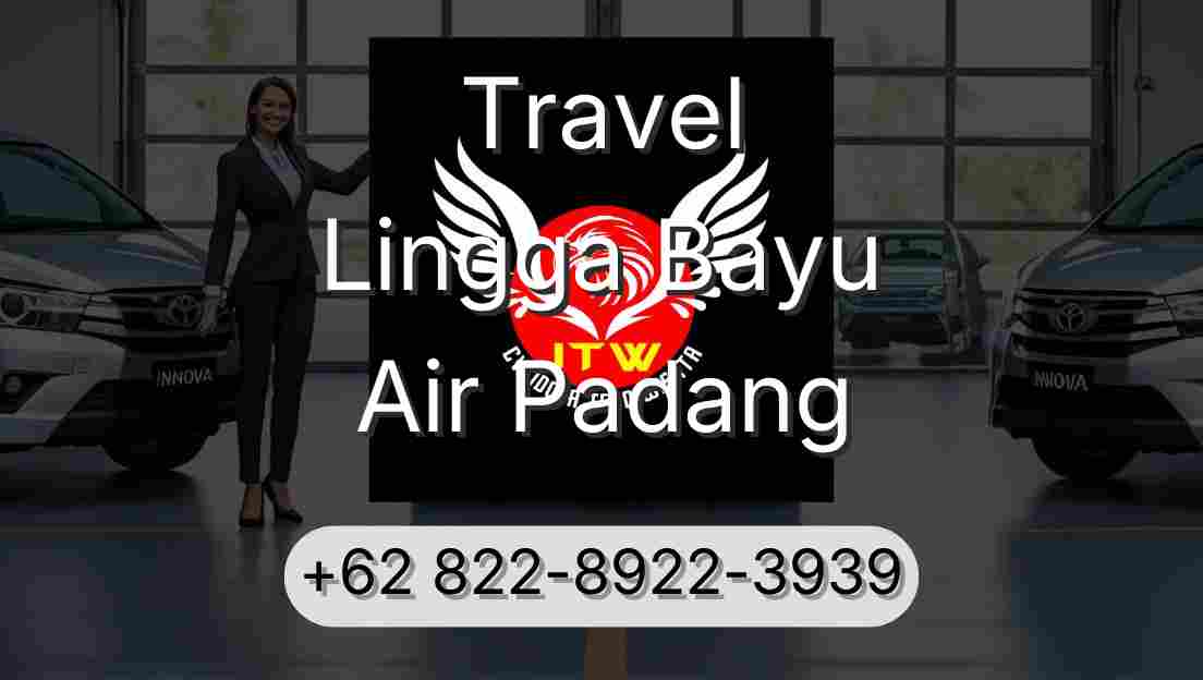 Travel Lingga Bayu Air Padang