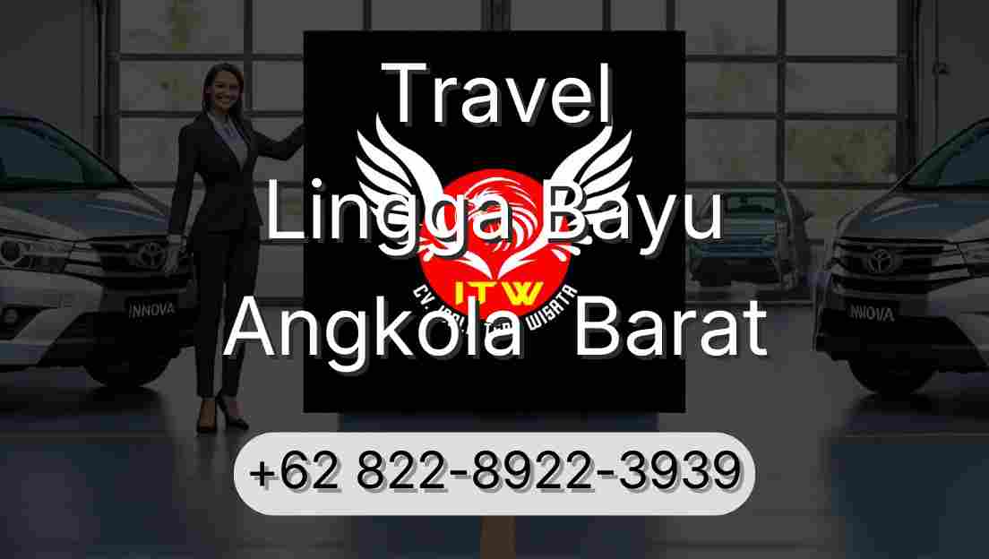Travel Lingga Bayu Angkola  Barat