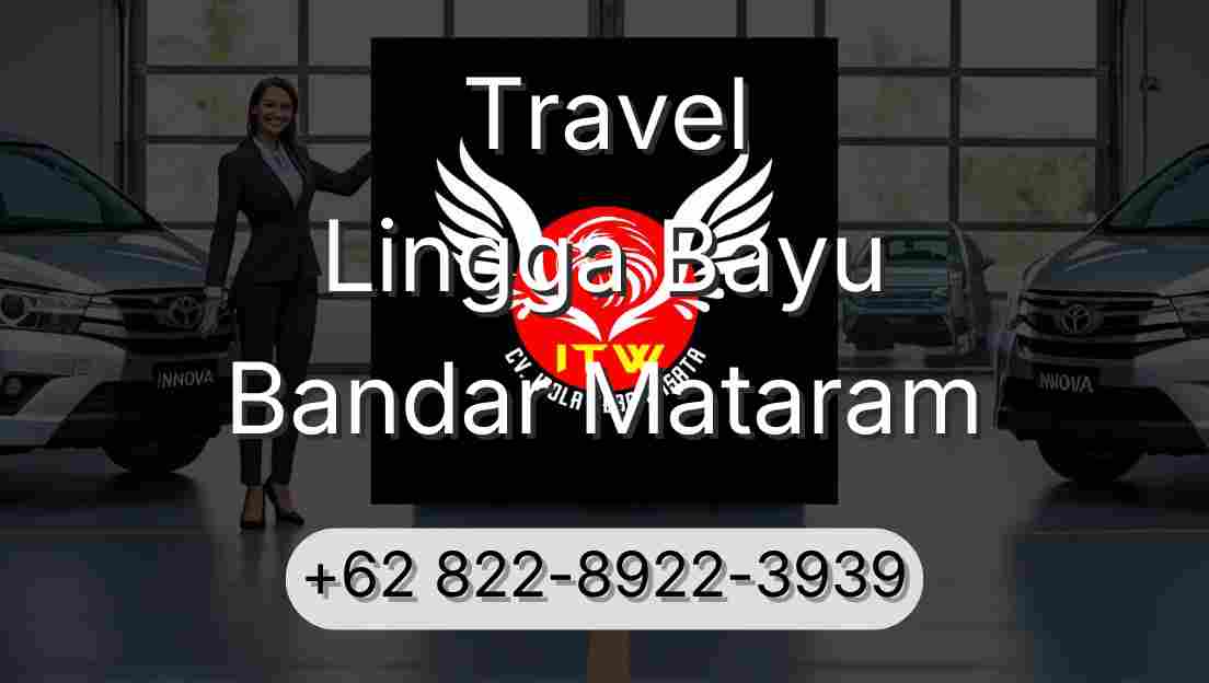 Travel Lingga Bayu Bandar Mataram