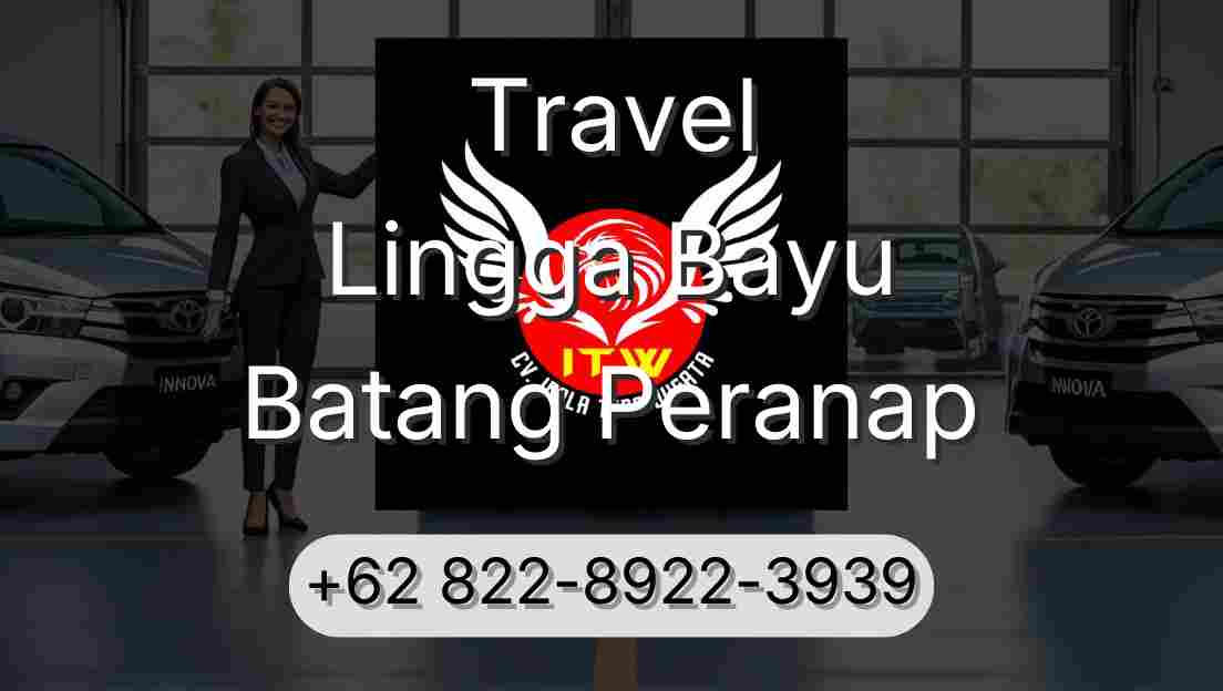Travel Lingga Bayu Batang Peranap