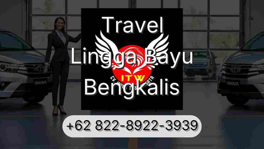 Travel Lingga Bayu Bengkalis