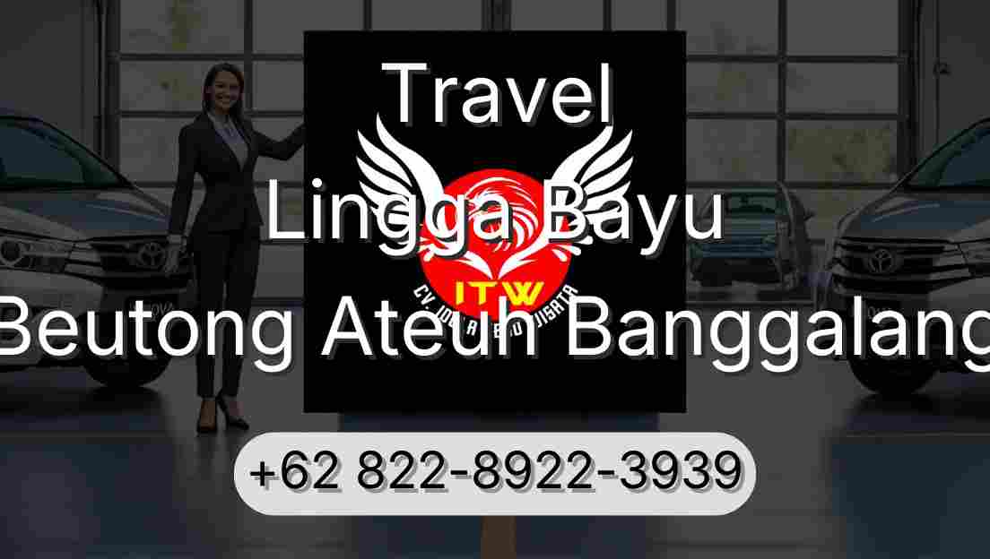 Travel Lingga Bayu Beutong Ateuh Banggalang