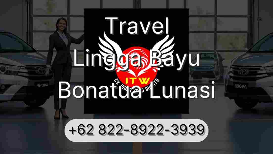 Travel Lingga Bayu Bonatua Lunasi
