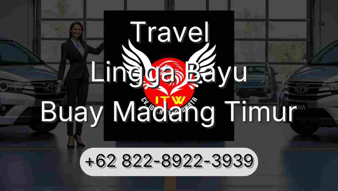 Travel Lingga Bayu Buay Madang Timur