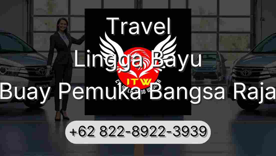Travel Lingga Bayu Buay Pemuka Bangsa Raja