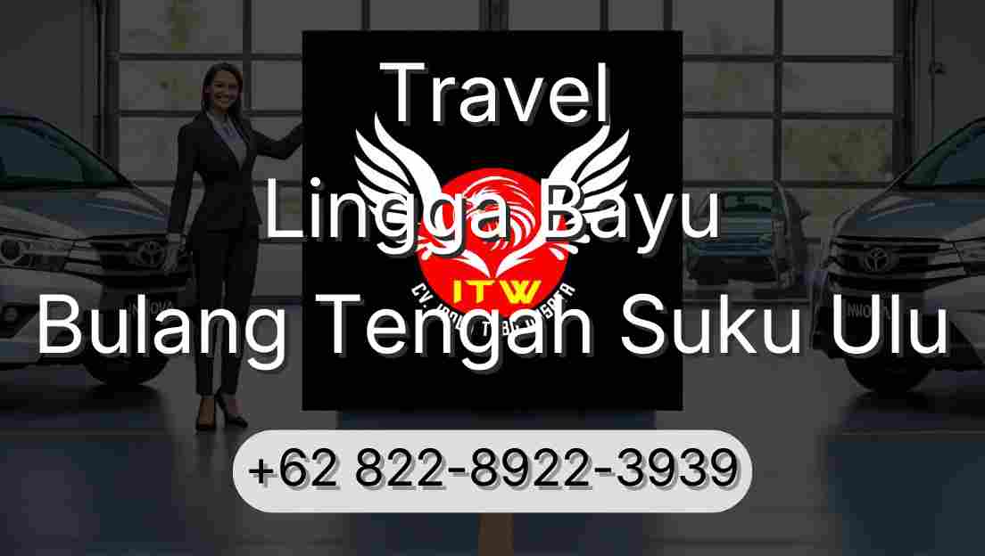 Travel Lingga Bayu Bulang Tengah Suku Ulu