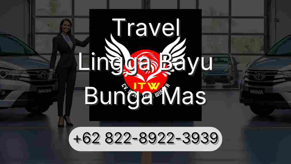 Travel Lingga Bayu Bunga Mas