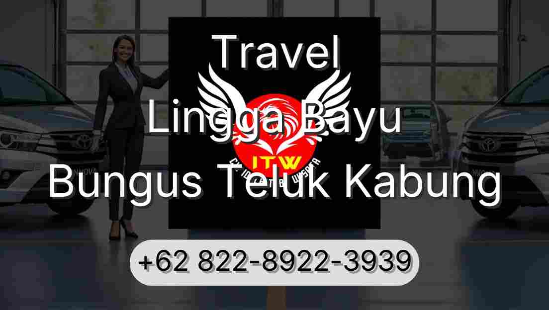 Travel Lingga Bayu Bungus Teluk Kabung