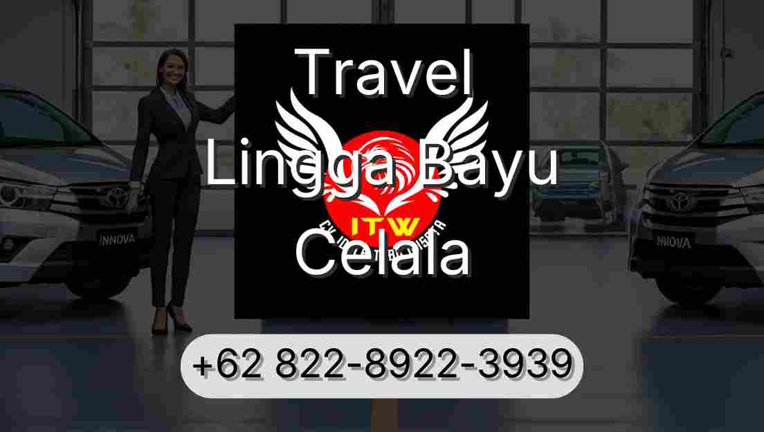 Travel Lingga Bayu Celala