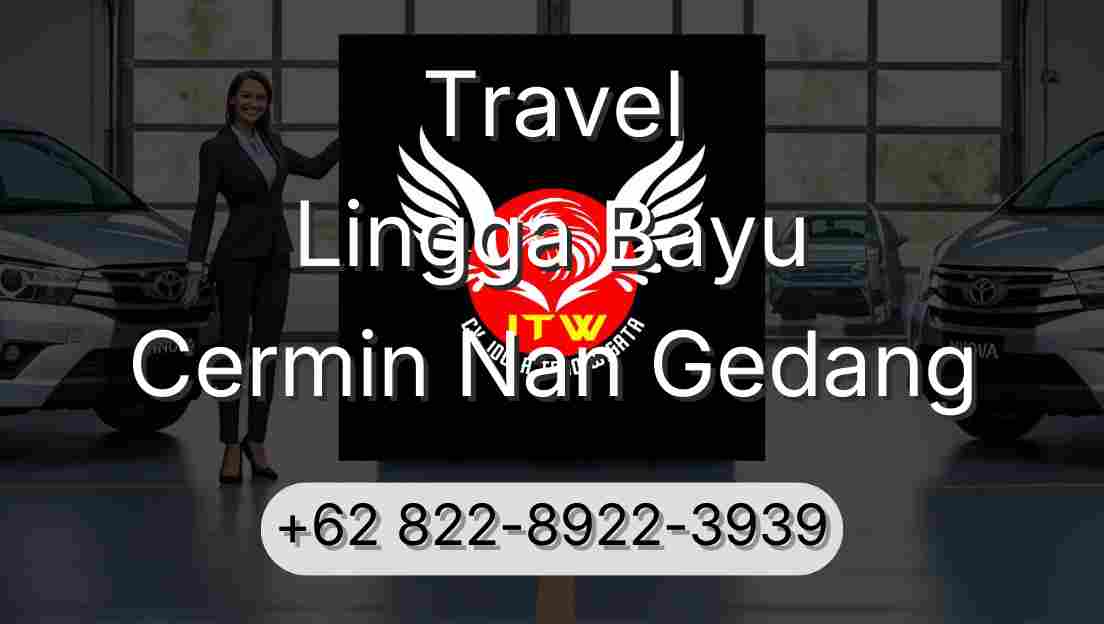 Travel Lingga Bayu Cermin Nan Gedang
