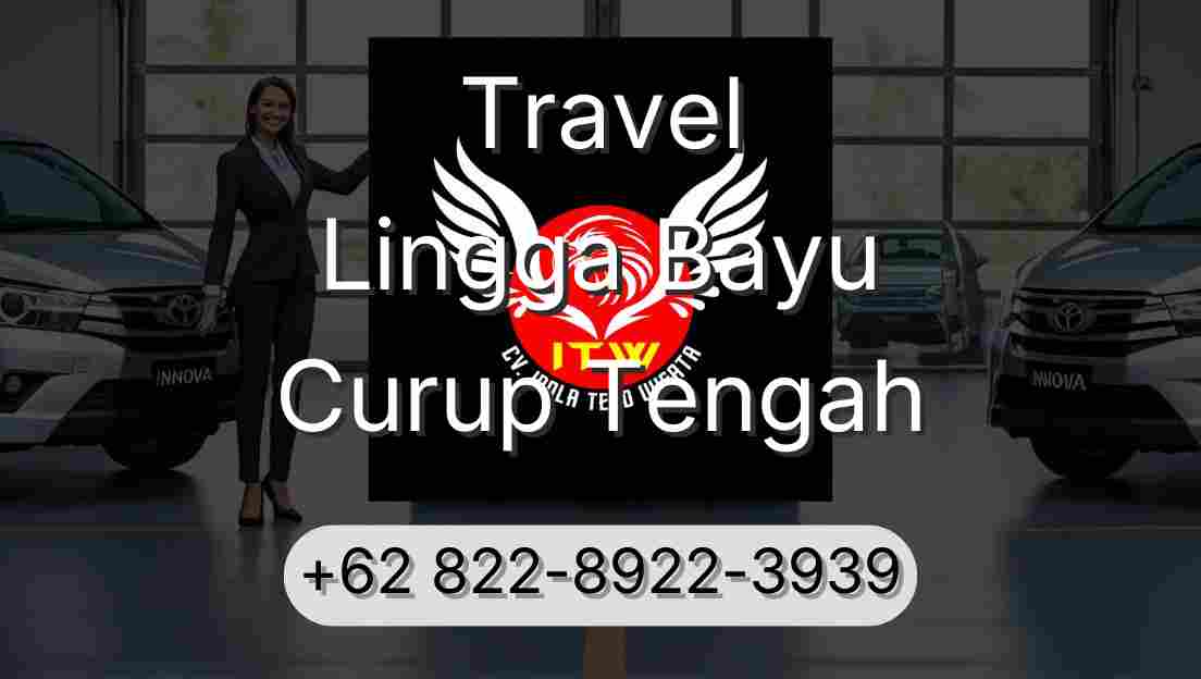 Travel Lingga Bayu Curup Tengah
