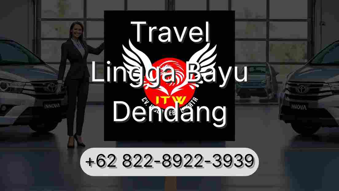 Travel Lingga Bayu Dendang