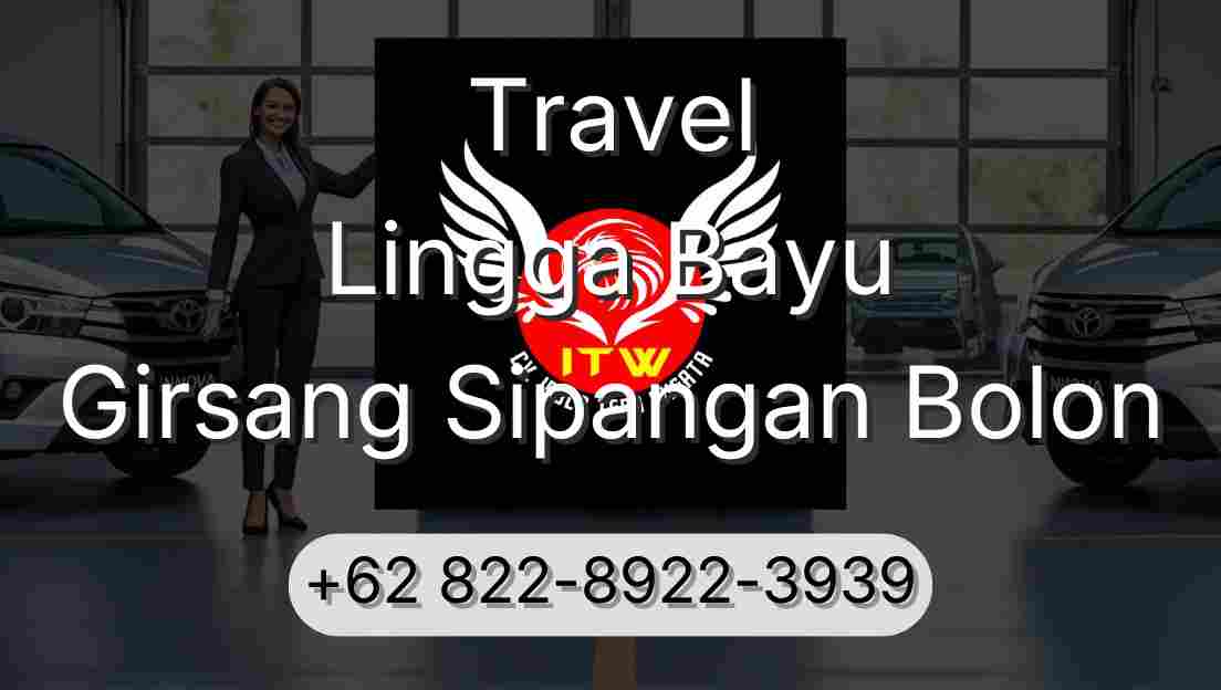 Travel Lingga Bayu Girsang Sipangan Bolon