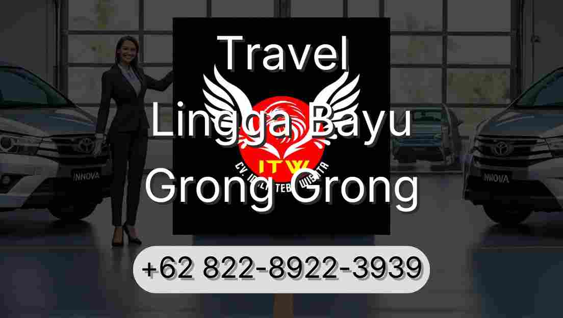 Travel Lingga Bayu Grong Grong