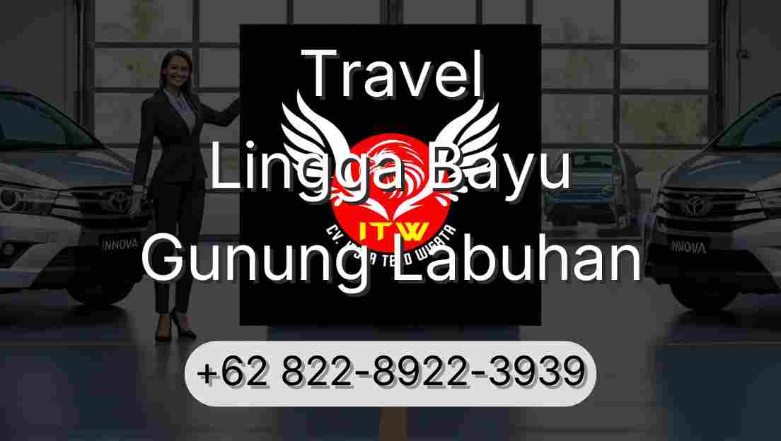 Travel Lingga Bayu Gunung Labuhan