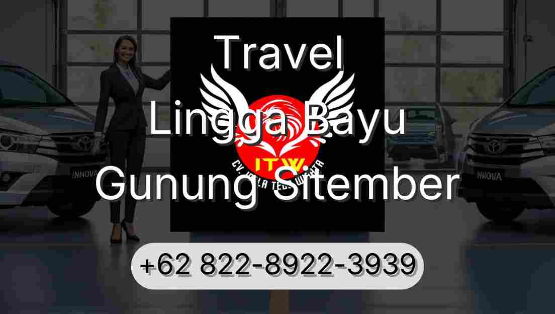 Travel Lingga Bayu Gunung Sitember