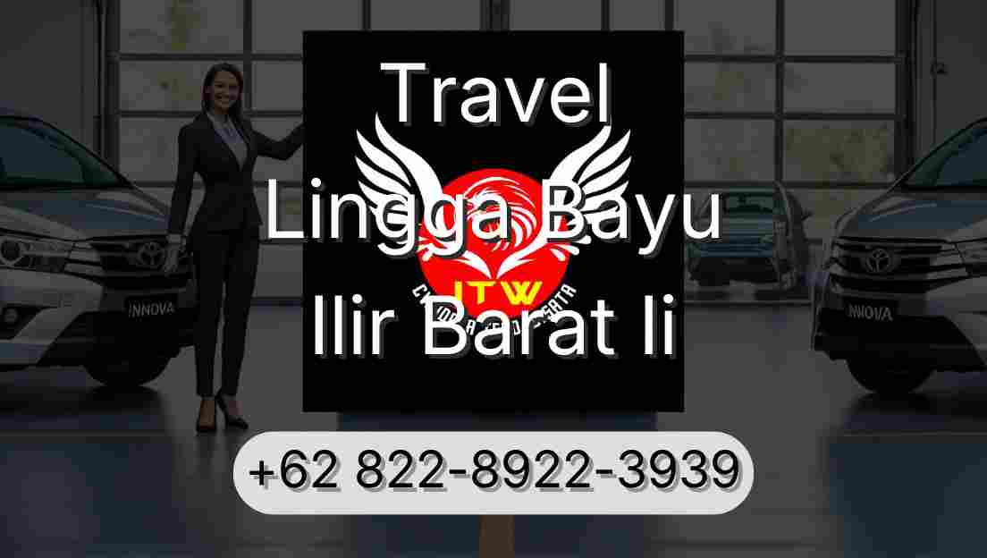 Travel Lingga Bayu Ilir Barat Ii
