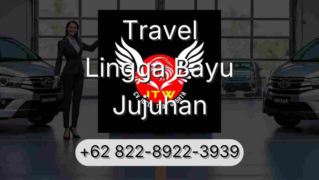 Travel Lingga Bayu Jujuhan