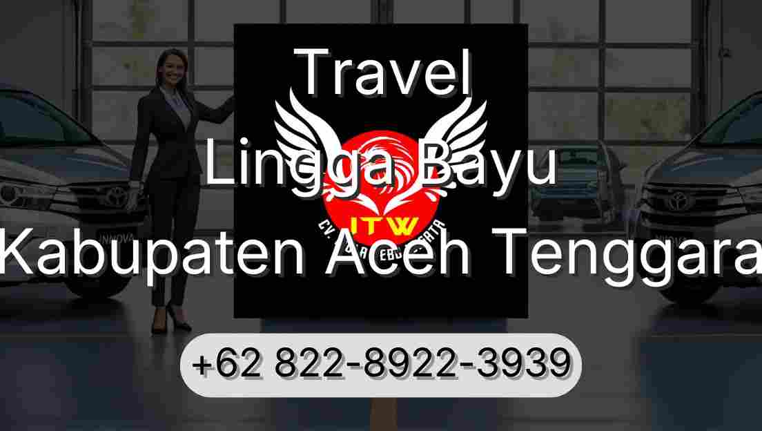 Travel Lingga Bayu Kabupaten Aceh Tenggara