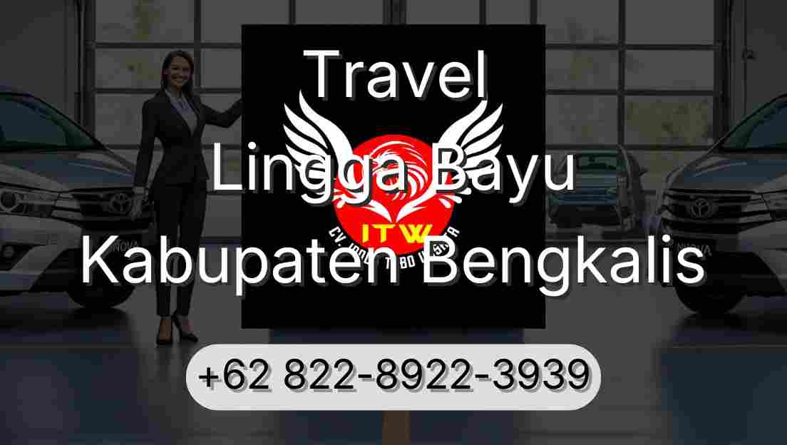 Travel Lingga Bayu Kabupaten Bengkalis