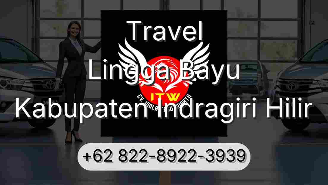 Travel Lingga Bayu Kabupaten Indragiri Hilir