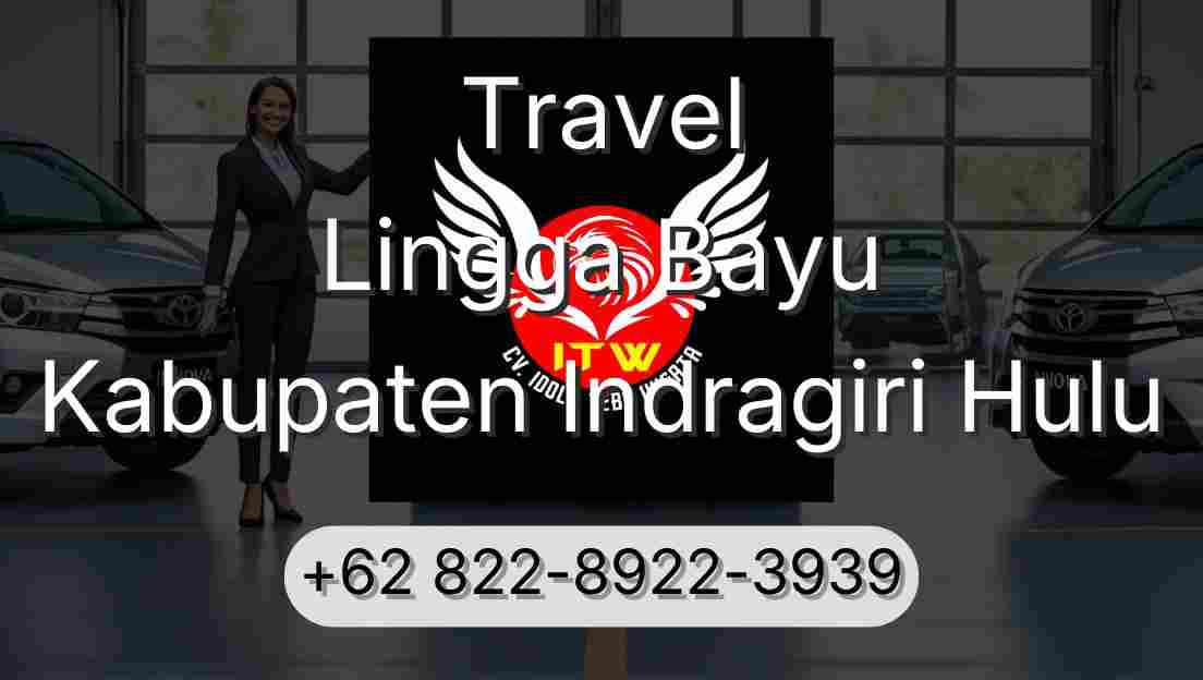 Travel Lingga Bayu Kabupaten Indragiri Hulu