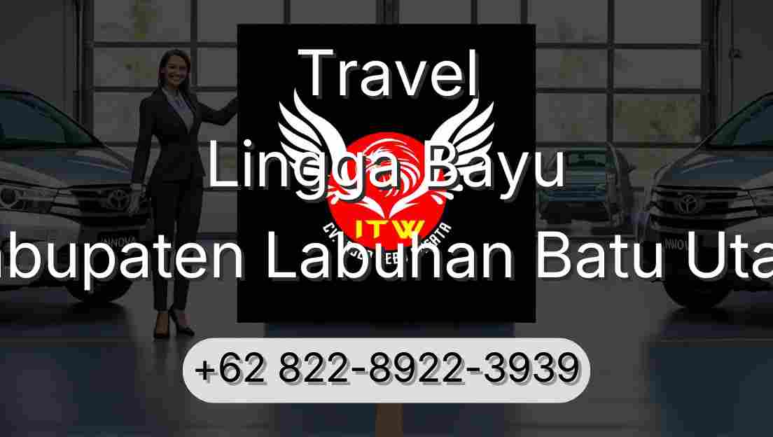 Travel Lingga Bayu Kabupaten Labuhan Batu Utara