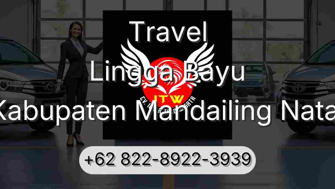 Travel Lingga Bayu Kabupaten Mandailing Natal